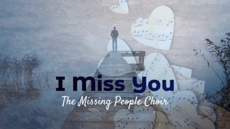 I Miss You by The Missing People Choir - Choral Arrangement
